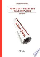 Libro Historia de La Empresa de La Voz de Galicia