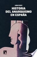 Libro Historia del anarquismo en España
