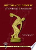 Libro Historia del deporte. De la Prehistoria al Renacimiento