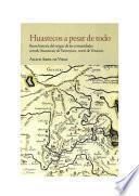 Libro Huastecos a pesar de todo