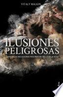 Libro Ilusiones Peligrosas