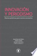Libro Innovación y periodismo: Nuevas prácticas para nuevos escenarios