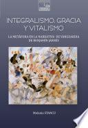 Libro Integralismo, gracia y vitalismo – La metáfora en la narrativa de vanguardia de Benjamín Jarnés
