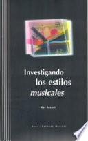 Libro Investigando los estilos musicales (con 2 CDs)