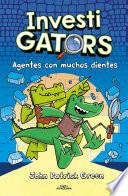 Libro InvestiGators 1 - Agentes con muchos dientes