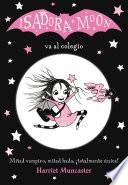 Libro Isadora Moon va al colegio (Isadora Moon 1)