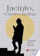 Libro Jacinto, el madero ignífugo