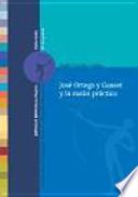 Libro José Ortega y Gasset y la razón práctica