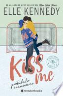 Libro Kiss Me 1 - Prohibido Enamorarse