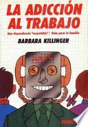 Libro La adicción al trabajo