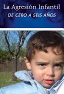 Libro La agresión infantil de cero a seis años