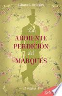 Libro La ardiente perdición del marqués (El azahar 5)