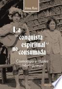 Libro La "conquista espiritual" no consumada