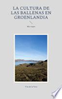 Libro La cultura de las ballenas en Groenlandia