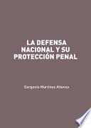 Libro La defensa nacional y su protección penal