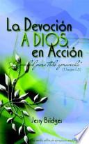 Libro La Devocion a Dios En Accion (the Practice of Godliness)