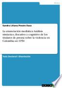 Libro La enunciación mediática: Análisis sintáctico, ilocutivo y cognitivo de los titulares de prensa sobre la violencia en Colombia en 1950