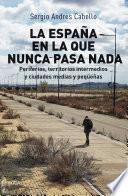 Libro La España en la que nunca pasa nada
