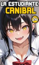 Libro La Estudiante Caníbal. Parte 24.