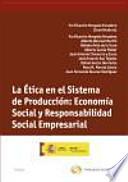 Libro La ética en el sistema de producción: Economía Social y Responsabilidad Social Empresarial