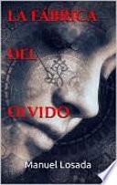 Libro La Fábrica del Olvido