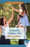 Libro La Familia Cristiana Feliz: "paz En El Hogar"