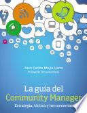 Libro La guía del Community Manager. Estrategia, táctica y herramientas
