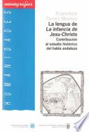 Libro La lengua de "La infancia de Jesu-Christo": (contribución al estudio histórico del habla andaluza)