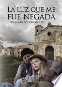 Libro La luz que me fue negada