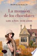 Libro La mansión de los chocolates. Los años dorados
