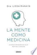 Libro La mente como medicina