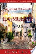 Libro La muerte y un perro (Un misterio cozy de Lacey Doyle – Libro 2)