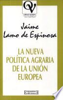 Libro La nueva política agraria de la Unión Europea