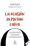 Libro La ocasión la pintan calva