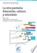Libro La otra pantalla: educación, cultura y televisión