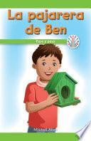 Libro La pajarera de Ben: Paso a paso (Ben's Birdhouse: Step By Step)