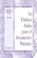 Libro La Palabra Santa para el Avivamiento Matutino - Estudio de cristalización de Éxodo, Tomo 8