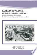 Libro La Plaza de València. Patrimonio y memoria colectiva
