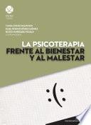 Libro La psicoterapia frente al bienestar y al malestar
