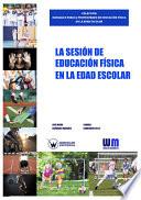Libro La sesión de Educación Física en la edad escolar