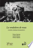 Libro La vendedora de rosas: guión cinematográfico
