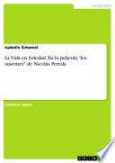 Libro La Vida en Soledad. En la película "los ausentes" de Nicolás Pereda