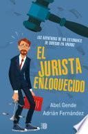 Libro Las aventuras de un estudiante de derecho en apuros (El Jurista Enloquecido)