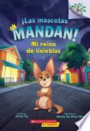 Libro ¡Las mascotas mandan! #1: Mi reino de tinieblas (Pets Rule! #1: My Kingdom of Darkness)