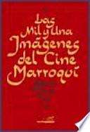 Libro Las mil y una imagenes del cine Marroqui/ The Thousand and One Images of the Moroccan Cinema