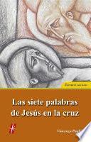 Libro Las siete Palabras de Jesús en la cruz