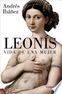 Libro Leonís. Vida de una mujer / Leonis. The Life of a Woman