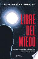 Libro Libre del miedo