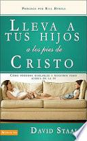 Libro Lleva a tu Hijo a los Pies de Cristo/ Take Your Son to the Feet of Christ