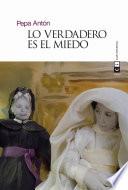 Libro Lo verdadero es el miedo